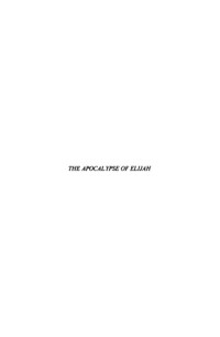 Albert Pietersma; Susan Turner Comstock; Harold W. Attridge — The Apocalypse of Elijah: Based on P. Chester Beatty 2018 (Pseudepigrapha series)