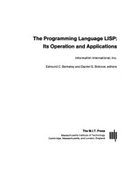 E. C. Berkeley, D. G. Bobrow — The Programming Language Lisp - Its Operation and Applications