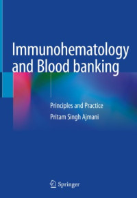 Pritam Singh Ajmani — Immunohematology and Blood banking: Principles and Practice