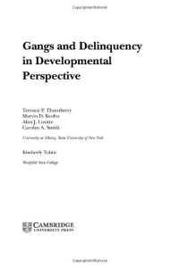 Terence P. Thornberry, Marvin D. Krohn, Alan J. Lizotte, Carolyn A. Smith, Kimberly Tobin — Gangs and Delinquency in Developmental Perspective