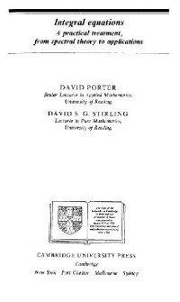 David Porter, David S. G. Stirling — Integral equations: from spectral theory to applications