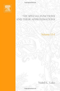 Luke — The special functions and their approximations Volume 1