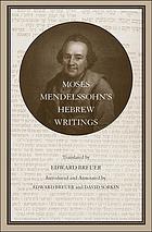 Moses Mendelssohn, Edward Breuer — Moses Mendelssohn’s Hebrew Writings