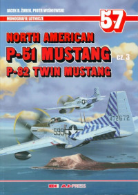 Jacek B. Żurek, Piotr Wiśniewski — North American P-51 Mustang, P-82 Twin Mustang. Cz. 3