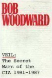 Bob Woodward — Veil: The Secret Wars of the CIA 1981-1987