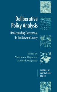 Maarten A. Hajer, Hendrik Wagenaar — Deliberative Policy Analysis: Understanding Governance in the Network Society (Theories of Institutional Design)
