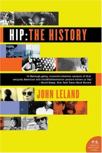 John Leland — Hip: The History (P.S.)