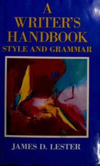 James D. Lester — A Writer's Handbook: Style and Grammar