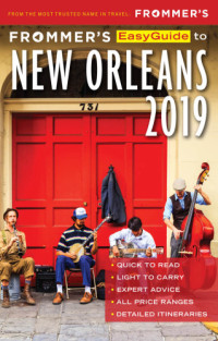 Diana K. Schwam — Frommer’s EasyGuide to New Orleans 2019