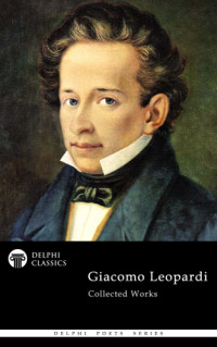 Giacomo Leopardi — Giacomo Leopardi Collected Works
