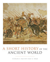 Nicholas K. Rauh; Heidi E. Kraus; John C Hill — A Short History of the Ancient World