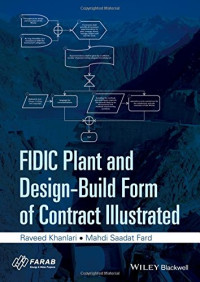 Khanlari, Raveed; Saadat Fard, Mahdi — FIDIC Plant and Design-Build Form of Contract Illustrated