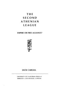 Jack Cargill — The Second Athenian League: Empire or Free Alliance?