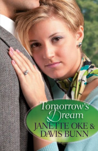 Janette Oke, T. Davis Bunn — Tomorrow's Dream