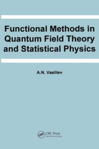 Vasiliev, A.N — Functional Methods in Quantum Field Theory and Statistical Physics