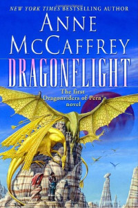 Anne McCaffrey — Dragonriders of Pern 01 Dragonflight