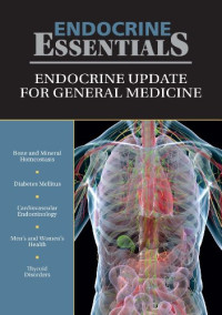 The Endocrine Society, Bradley Anawalt — Endocrine Essentials: Endocrine Update for General Medicine
