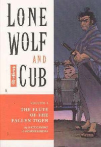 Kazuo Koike, Goseki Kojima, Dana Lewis — Lone Wolf and Cub, Vol. 3) The Flute of the Fallen Tiger (2001) [DARK HORSE COMICS]