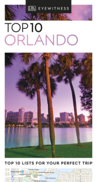 DK Eyewitness — DK Eyewitness Top 10 Orlando