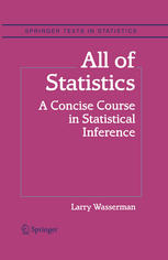 Larry Wasserman (auth.) — All of Statistics: A Concise Course in Statistical Inference