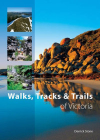 Derrick Stone — Walks, Tracks & Trails of Victoria