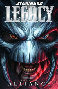 John Ostrander, Omar Francia, Alan Robinson, Brad Anderson — Alliance (Star Wars - Legacy, Vol. 4)