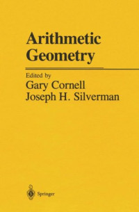 G. Cornell, J. H. Silverman, J. H. Silverman, M. Artin, C.-L. Chai, C.-L. Chinburg, G. Faltings, B. H. Gross, F. O. McGuiness, J. S. Milne, M. Rosen, S. S. Shatz, P. Vojta — Arithmetic geometry