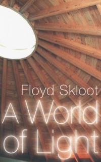 Floyd Skloot — A World of Light