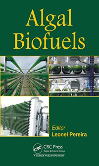 Leonel Pereira, (ed.) — Algal Biofuels