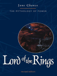 Jane Chance — Lord of the Rings: The Mythology of Power