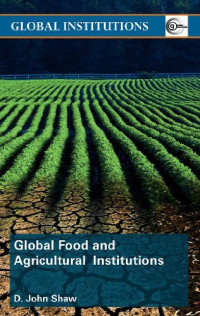 D. John Shaw — Global Food and Agricultural Institutions (Global Institutions)