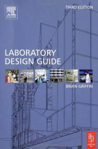 Brian Griffin B Arch  FRAIA  ARIBA  ADIA — Laboratory Design Guide,