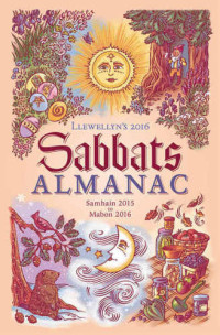 Cobb, Dallas Jennifer; Zaman, Natalie; Ress, Suzanne; Barrette, Elizabeth — Sabbats Almanac: Samhain 2015 to Mabon 2016