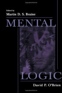 Martin D. S. Braine, David P. O'Brien (editors) — Mental logic