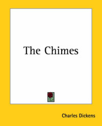 Charles Dickens — The Chimes