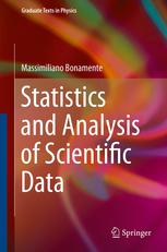 Massimiliano Bonamente (auth.) — Statistics and Analysis of Scientific Data