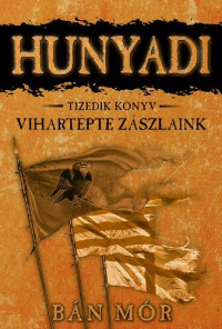 Mór Bán — Vihartépte zászlaink