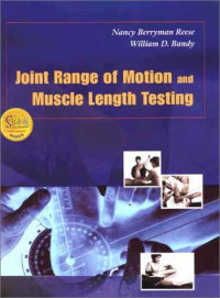 Nancy Berryman Reese PhD  PT, William D. Bandy PhD  PT  SCS  ATC — Joint Range of Motion and Muscle Length Testing