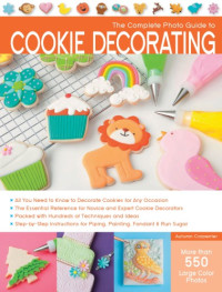 Autumn Carpenter — The Complete Photo Guide to Cookie Decorating