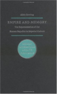 Alain M. Gowing — Empire and Memory.