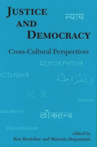 Marietta Stepaniants (editor); Ron Bontekoe (editor) — Justice and Democracy: Cross-Cultural Perspectives