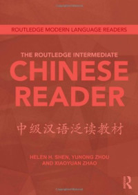Helen Shen, Zhou Yunong, Xiaoyuan Zhao — The Routledge Intermediate Chinese Reader