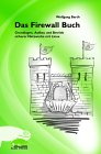 Wolfgang Barth — Das Firewall Buch. Grundlagen, Aufbau und Betrieb sicherer Netzwerke mit Linux