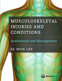 Se Won Lee — Musculoskeletal injuries and conditions: assessment and management