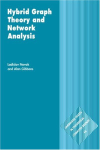 Ladislav Novak, Alan Gibbons — Hybrid Graph Theory and Network Analysis