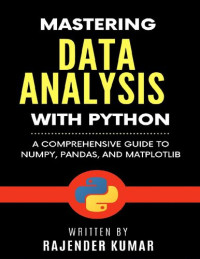 Mastering Data Analysis with Python: A Comprehensive Guide to NumPy ... image.