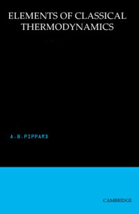 Alfred Brian Pippard — Elements of classical thermodynamics for advanced students of physics