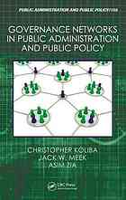 Koliba, Christopher J., Meek, Jack W., Zia, Asim, Mills, Russell W. — Governance Networks in Public Administration and Public Policy