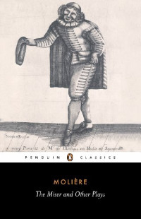 Jean-Baptiste Moliere, David Coward, David Coward, David Wood — The Miser and Other Plays