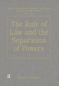 Bellamy, Richard — The Rule of Law and the Separation of Powers